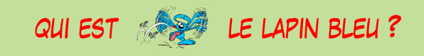 Bandeau qui est le lapin bleu