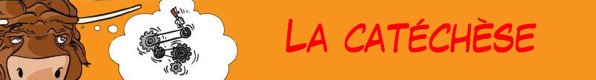 Bandeau la catéchèse